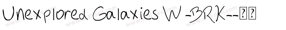 Unexplored Galaxies W -BRK-字体转换